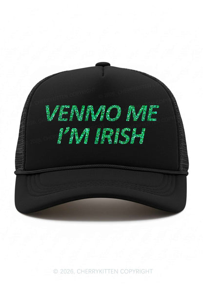 Glitter Venmo Me Im Irish St Patricks Y2K Trucker Hat Cherrykitten