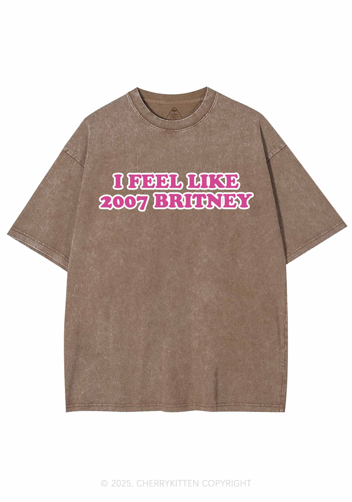 I Feel Like Britney Y2K Shirts Washed Tee Cherrykitten