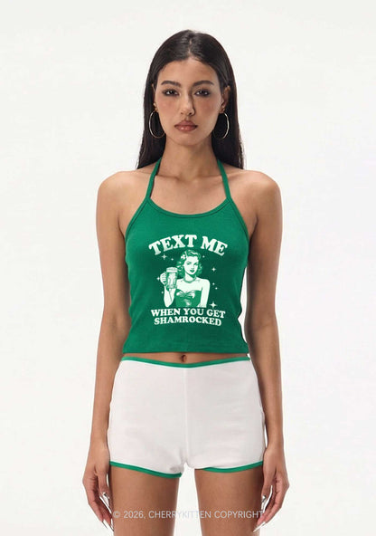 Text Me When You Get Shamrocked St Patricks Y2K Halter Neck Cami Cherrykitten