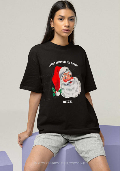 I Don't Believe In You Either Christmas Chunky Shirt Cherrykitten
