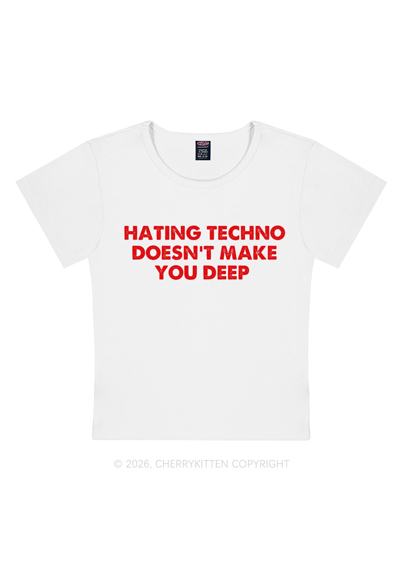 Hating Techno Doesnt Make You Deep Y2K Baby Tee Cherrykitten