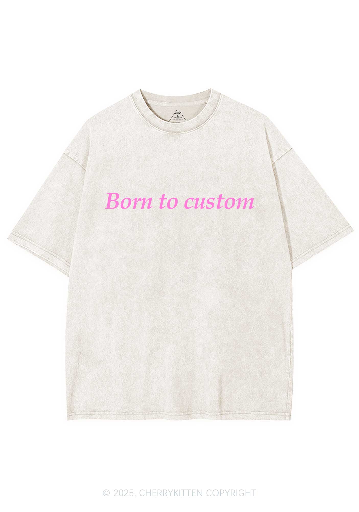 Born To Custom Y2K Shirts Washed Tee Cherrykitten