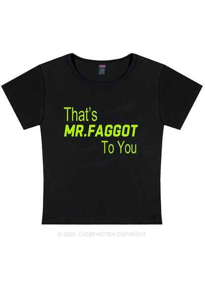 Thats Mr Faggot To You Pride Y2K Baby Tee Cherrykitten