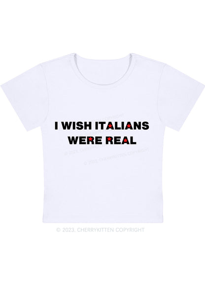 I Wish Italians Were Real Y2K Baby Tee Cherrykitten