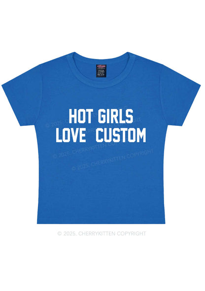 Hot Girls Love Custom Y2K Baby Tee Cherrykitten