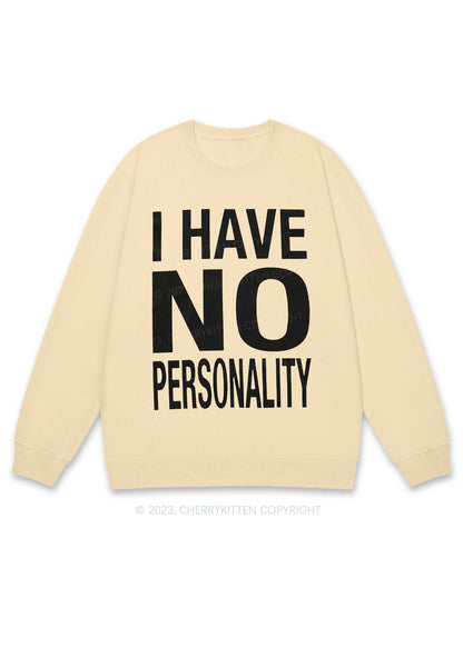 I Have No Personality Y2K Sweatshirt Cherrykitten