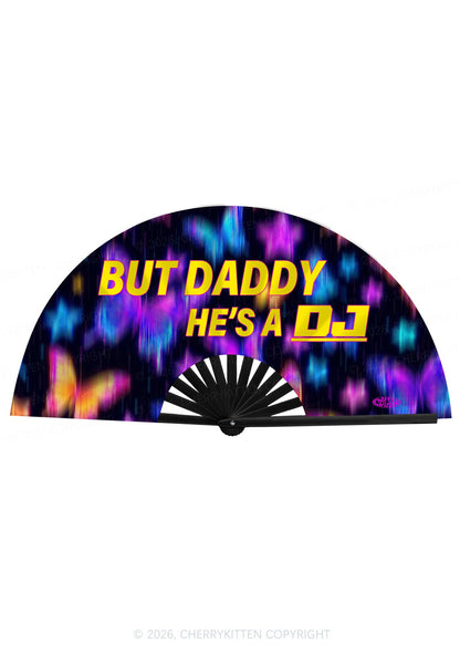 But Daddy He Is A DJ Y2K Rave Hand Fan Cherrykitten