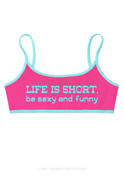Life Is Short Y2K Super Crop Cami Cherrykitten