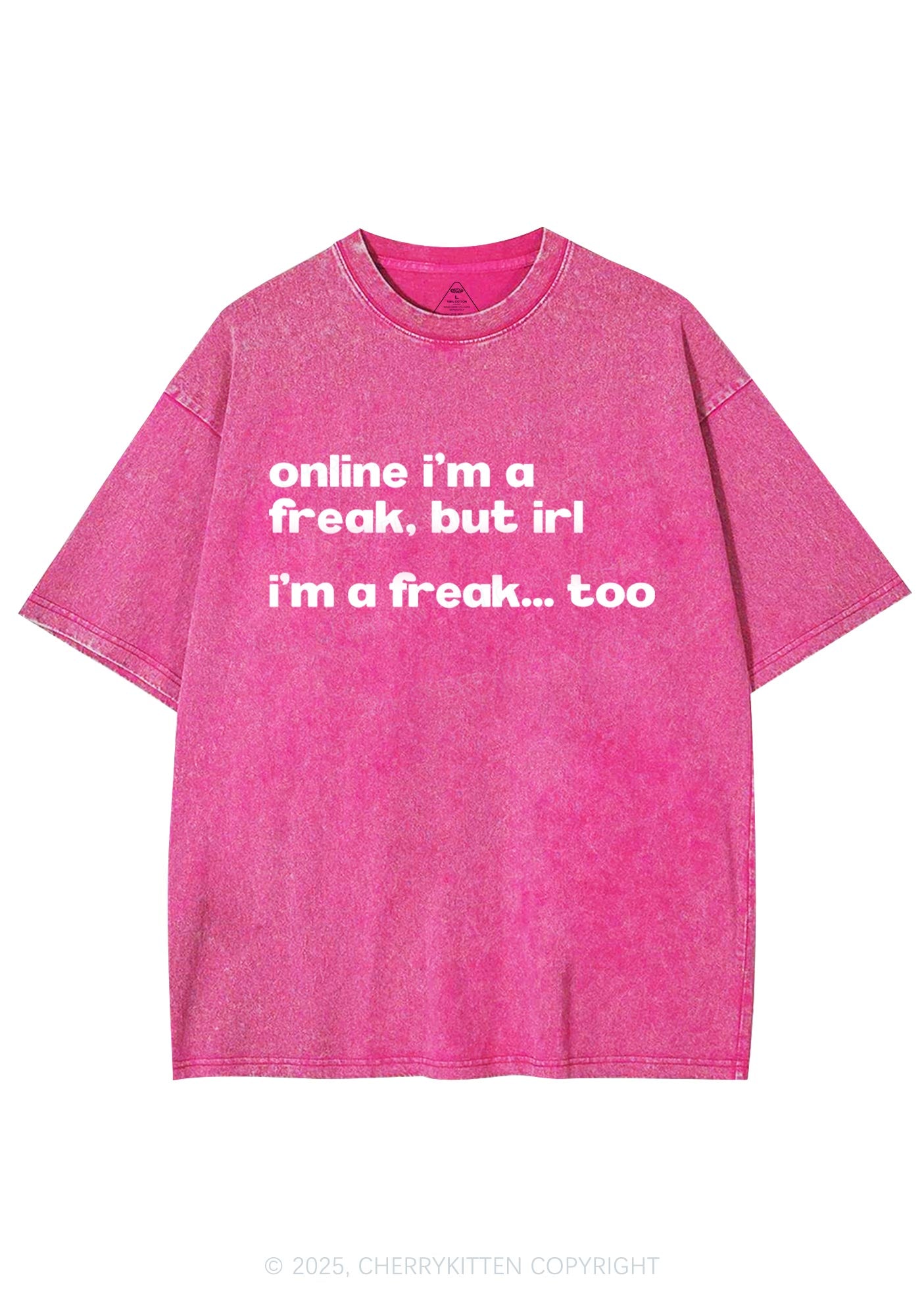 Im A Freak Y2K Shirts Washed Tee Cherrykitten