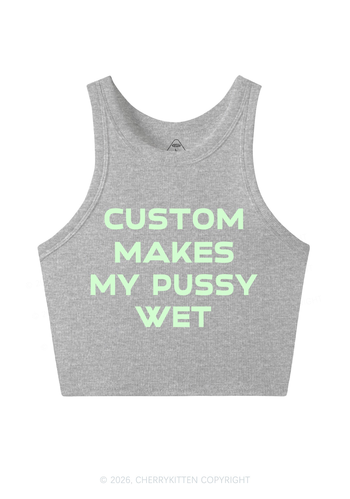 Custom Makes My Puxxy Wet Y2K Crop Tank Top Cherrykitten