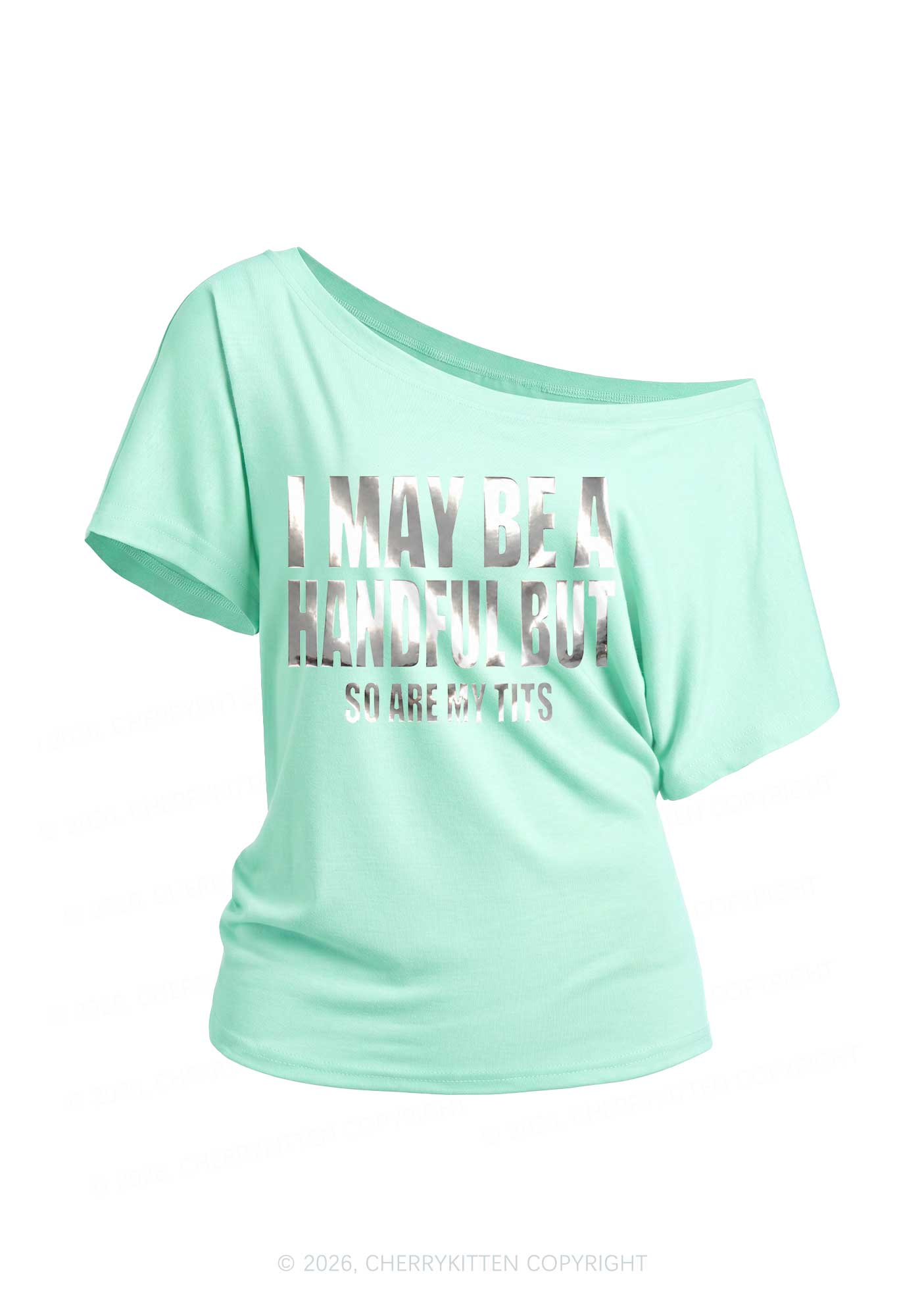 I May Be Handful Silver Foil Printed Y2K Off Shoulder Tee Cherrykitten
