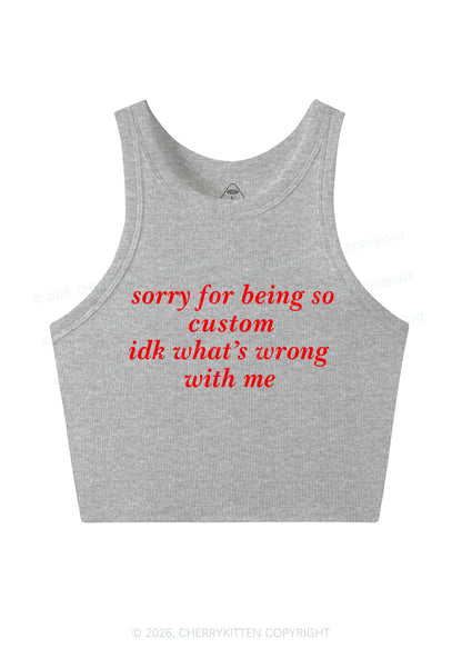 Sorry For Being So Custom Y2K Crop Tank Top Cherrykitten