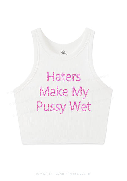 Glitter Haters Make My Puxxy Wet Y2K Crop Tank Top Cherrykitten