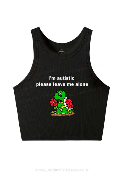 Im Autistic Leave Me Alone Y2K Crop Tank Top Cherrykitten