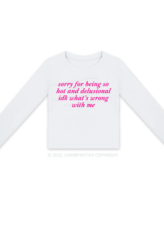 Sorry For Being So Hot And Delusional Y2K Long Sleeve Crop Top Cherrykitten