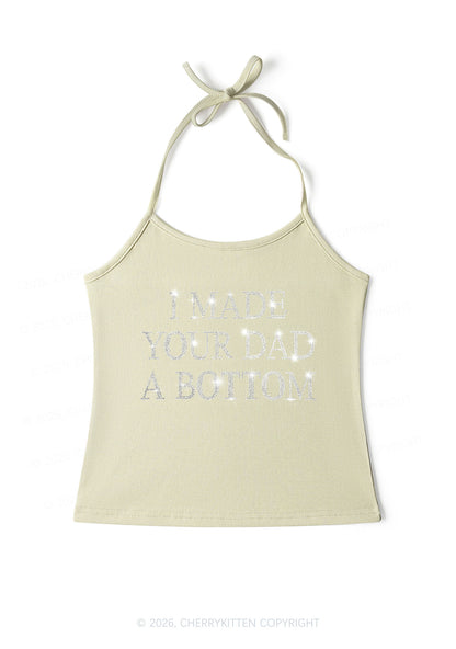 Rhinestone Made Your Dad A Bottom Pride Y2K Halter Neck Cami Cherrykitten