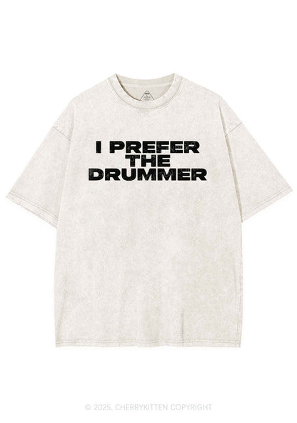 I Prefer The Drummer Y2K Shirts Washed Tee Cherrykitten