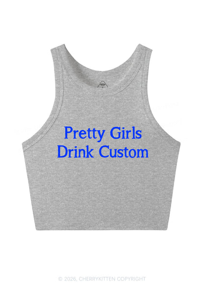 Pretty Girls Drink Custom Y2K Crop Tank Top Cherrykitten