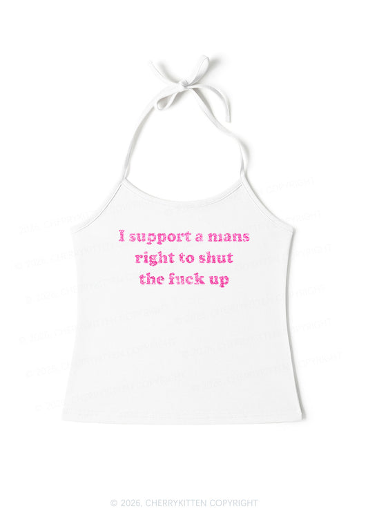 Glitter I Support A Mans Right Y2K Halter Neck Cami Cherrykitten