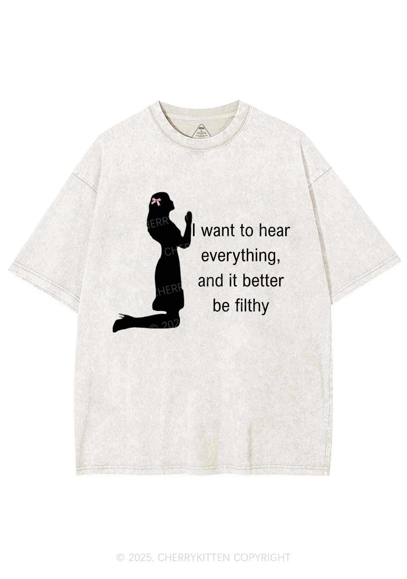 I Want To Hear Everything Y2K Shirts Washed Tee Cherrykitten