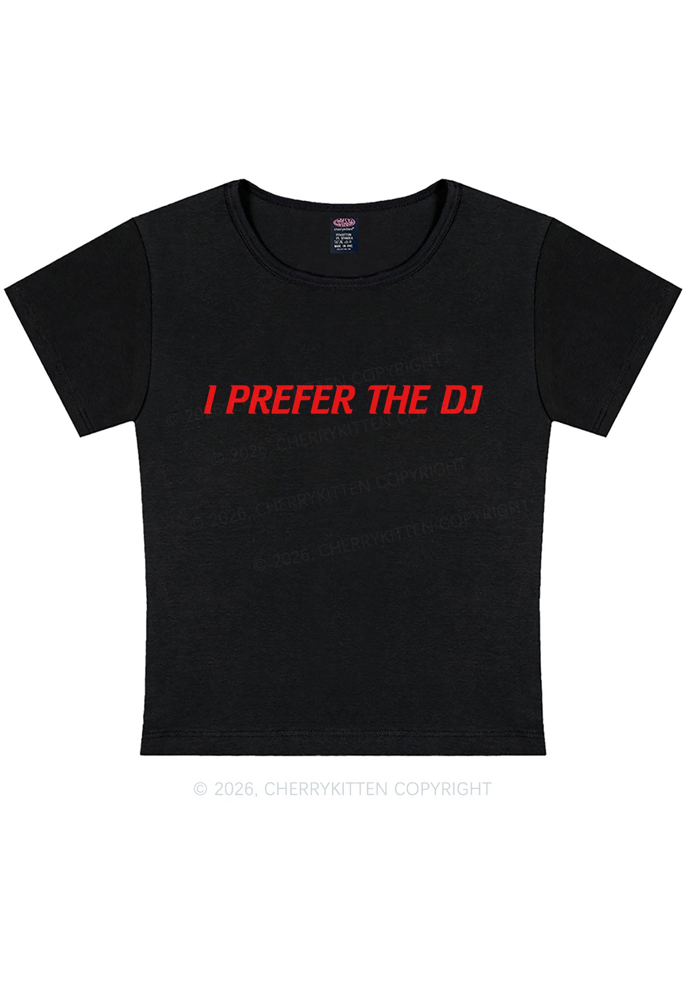 I Prefer The DJ Y2K Baby Tee Cherrykitten