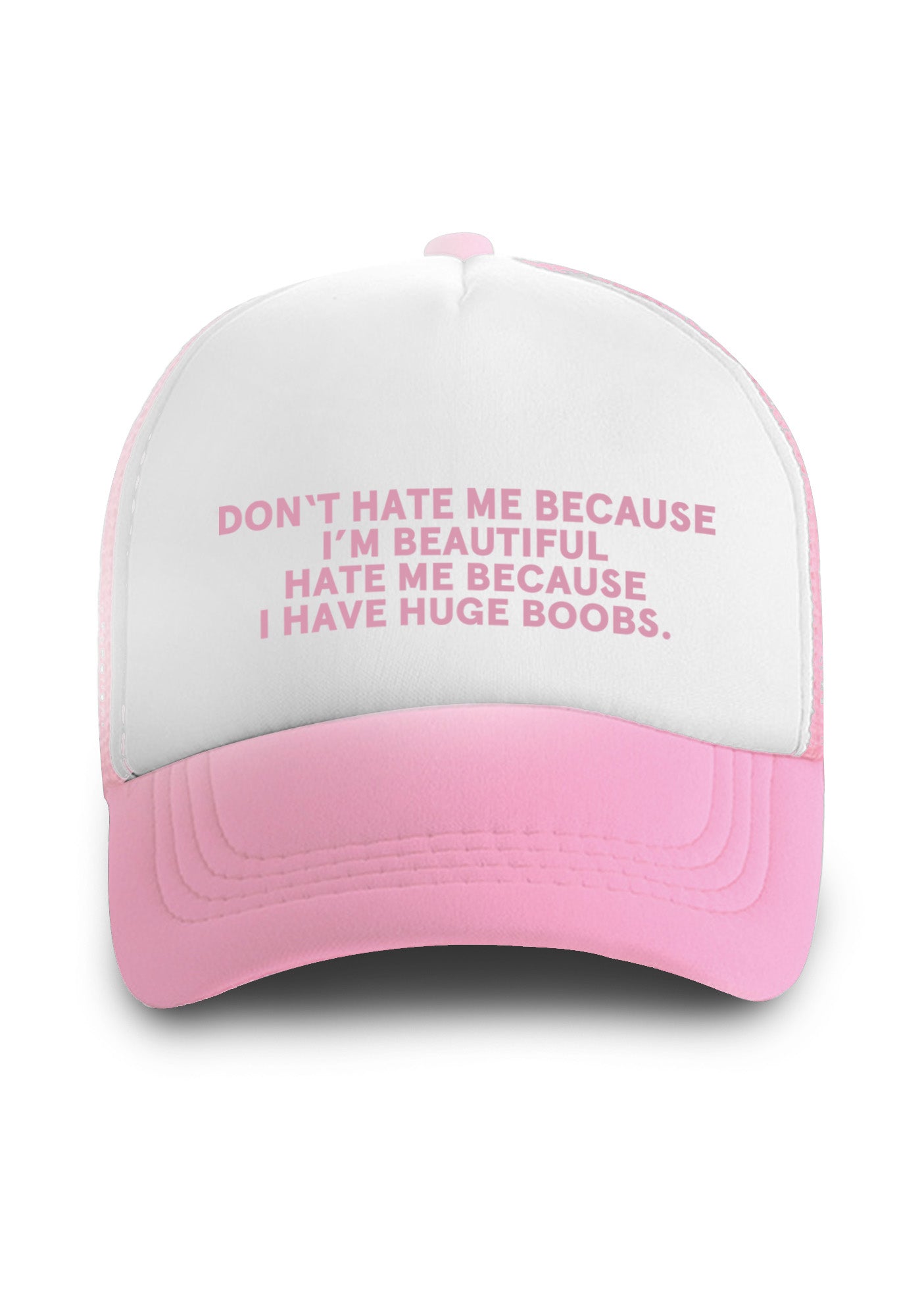 Hate Me Because I Have Huge Bxxbs Trucker Hat