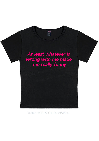 Whatever Is Wrong With Me Y2K Baby Tee Cherrykitten