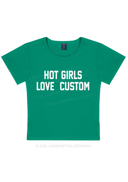Hot Girls Love Custom Y2K Baby Tee Cherrykitten