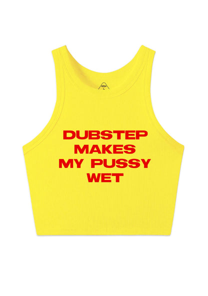 Dubstep Makes My Puxxy Wet Y2K Crop Tank Top Cherrykitten