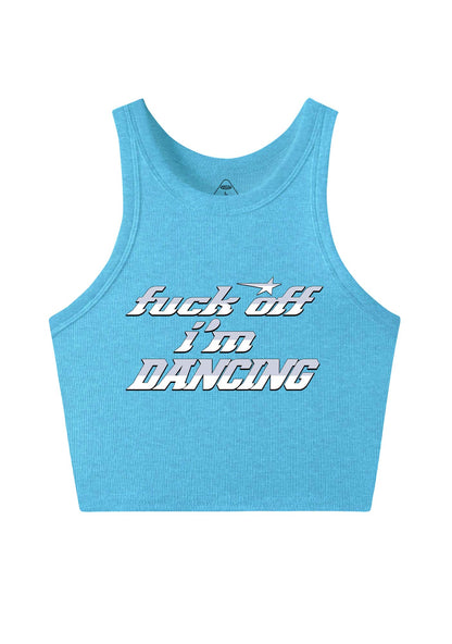 Fxxk Off Im Dancing Y2K Crop Tank Top Cherrykitten