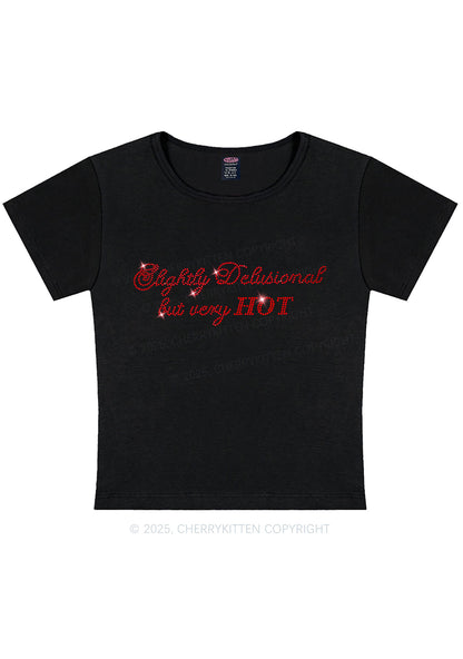 Rhinestone Slightly Delusional But Very Hot Y2K Baby Tee Cherrykitten