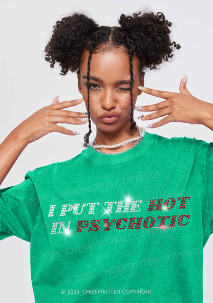 Rhinestone I Put The Hot In Psychotic Y2K Shirts Washed Tee Cherrykitten