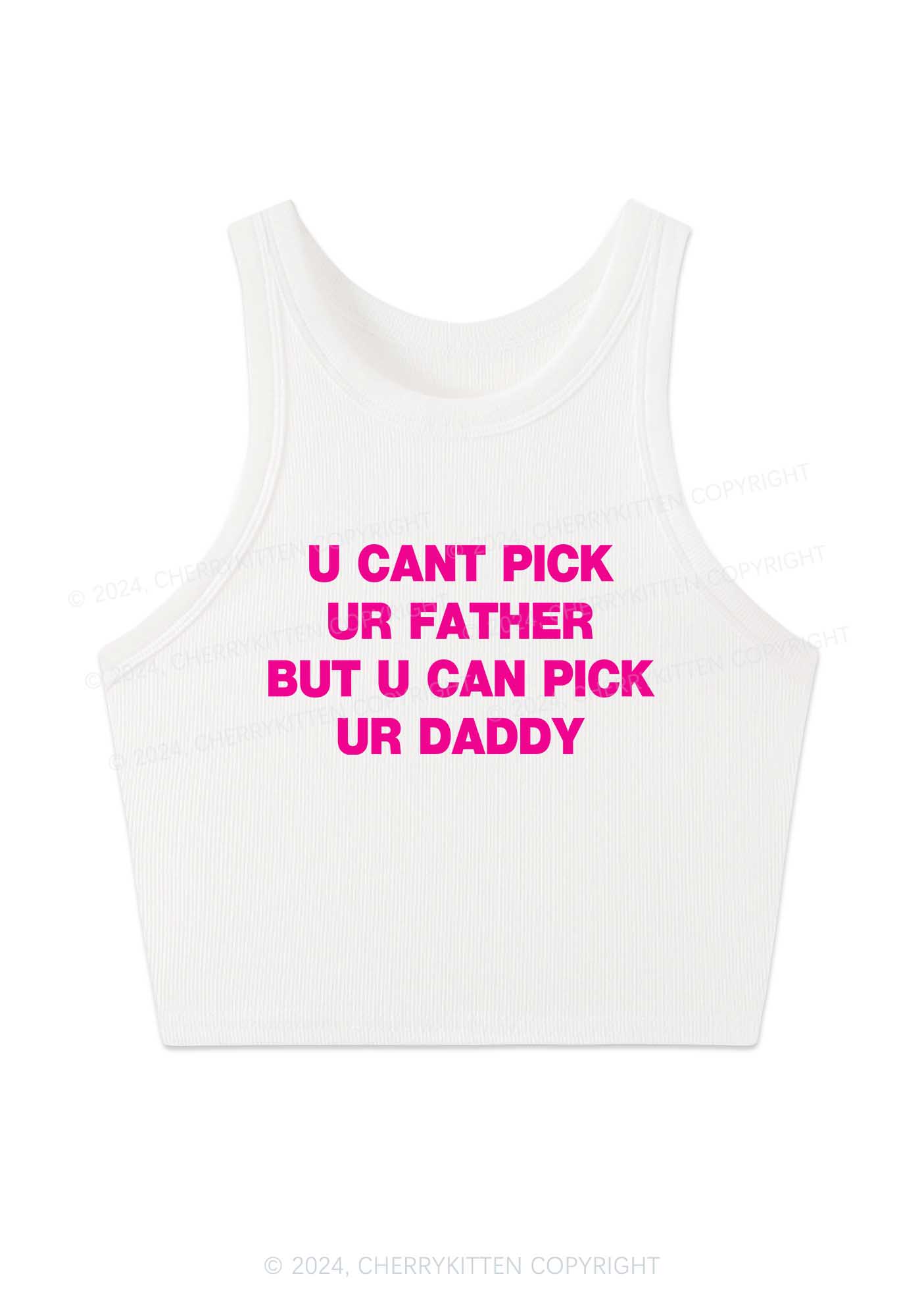 U Can Pick Ur Daddy Y2K Crop Tank Top Cherrykitten