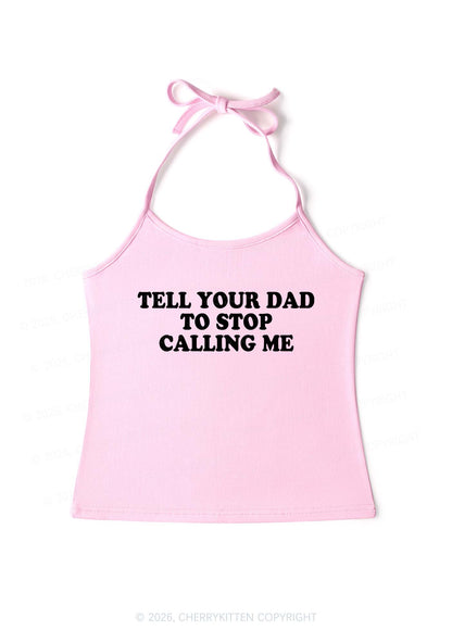 Dad Stop Calling Me Y2K Halter Neck Cami Cherrykitten