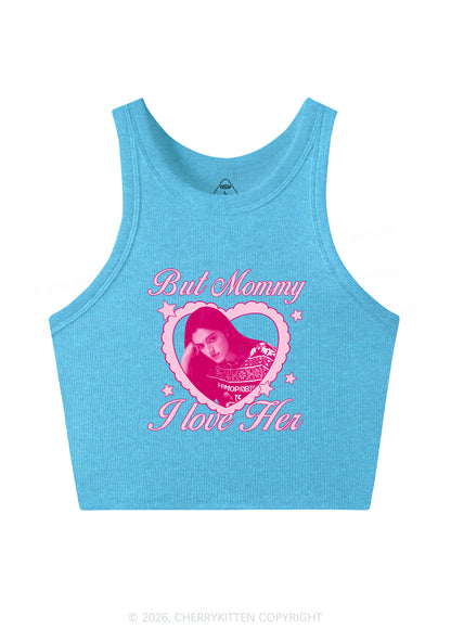 Custom But Mommy I Love Her Y2K Crop Tank Top Cherrykitten