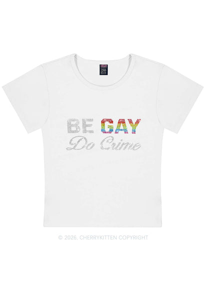 Rhinestone Be Gay Do Crime Pride Y2K Baby Tee Cherrykitten