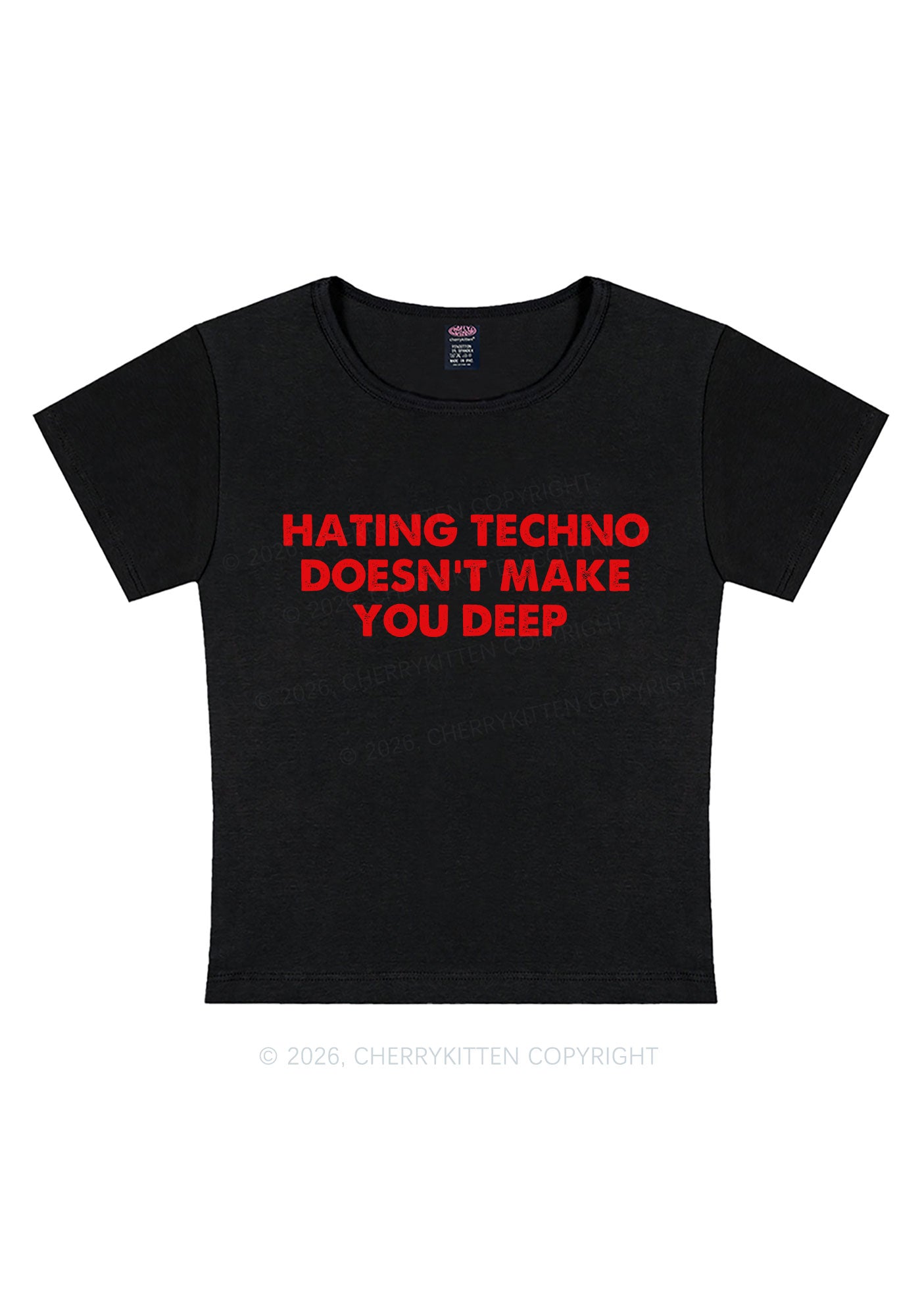 Hating Techno Doesnt Make You Deep Y2K Baby Tee Cherrykitten