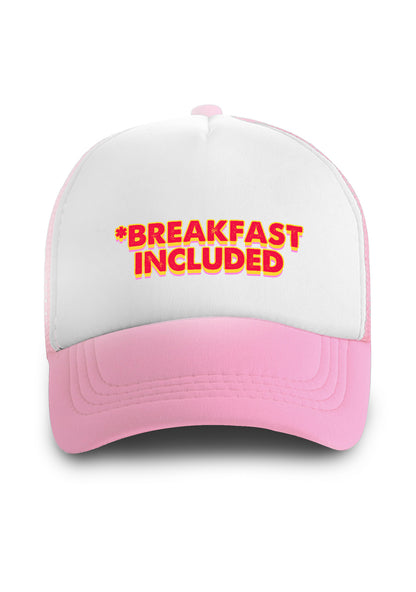 Breakfast Included Trucker Hat