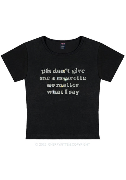 Curvy Rhinestone Dont Give Me Cigarette Y2K Baby Tee Cherrykitten