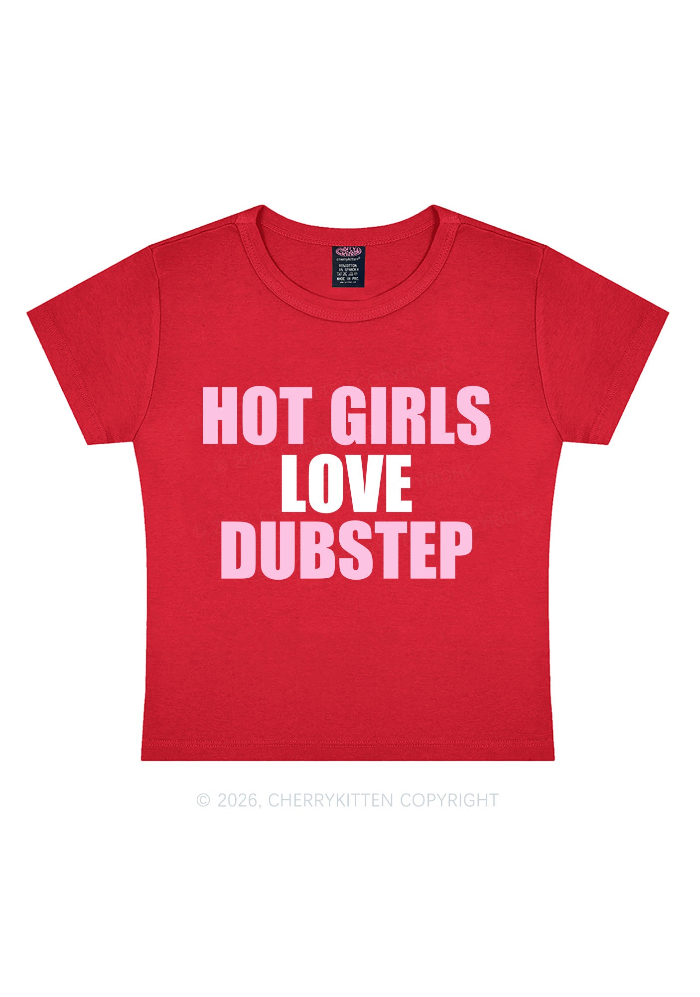 Hot Girls Love Dubstep Y2K Baby Tee Cherrykitten