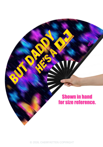 But Daddy He Is A DJ Y2K Rave Hand Fan Cherrykitten