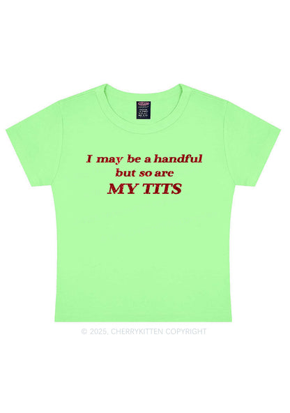 Glitter I May Be A Handful Y2K Baby Tee Cherrykitten