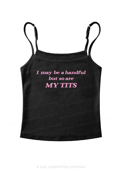 Glitter I May Be A Handful Y2K Spaghetti Strap Cami Cherrykitten