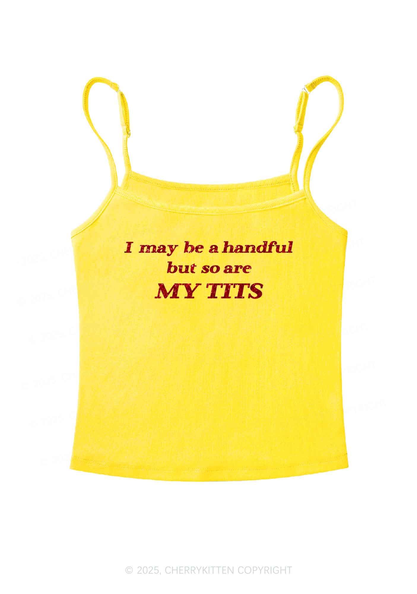Glitter I May Be A Handful Y2K Spaghetti Strap Cami Cherrykitten