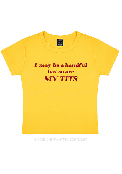 Glitter I May Be A Handful Y2K Baby Tee Cherrykitten