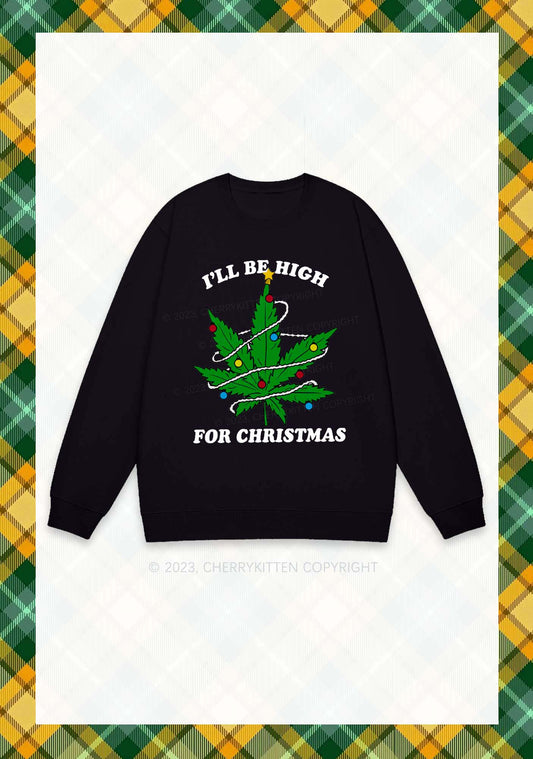 I'll Be High Christmas Y2K Sweatshirt Cherrykitten