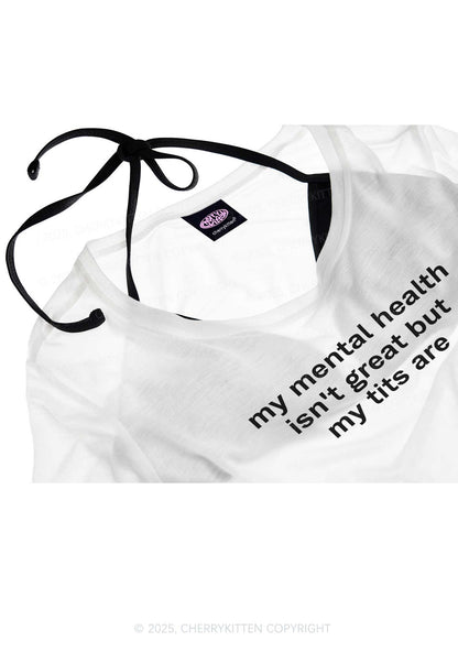 My Mental Health Isn't Great Y2K Sheer Crop Tee Cherrykitten