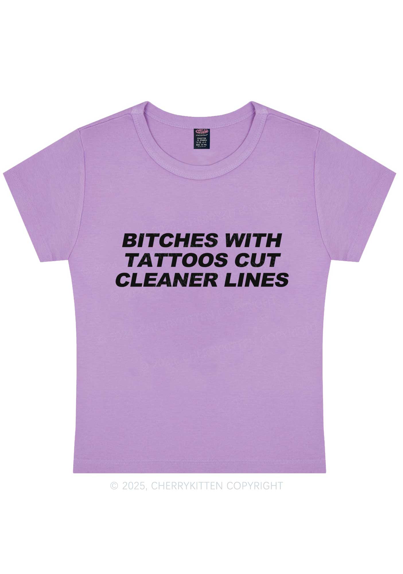Tattoos Bitches Cut Cleaner Lines Y2K Baby Tee Cherrykitten