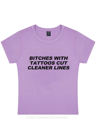 Tattoos Bitches Cut Cleaner Lines Y2K Baby Tee Cherrykitten