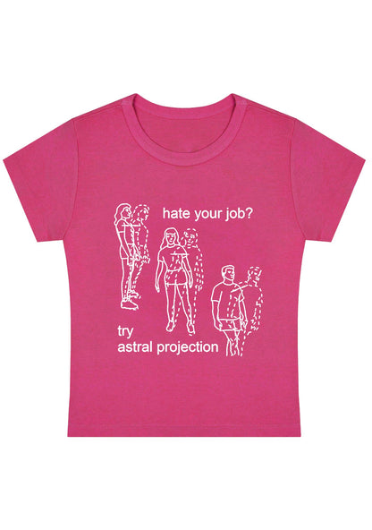 Curvy Hate Your Job Try Astral Projection Baby Tee